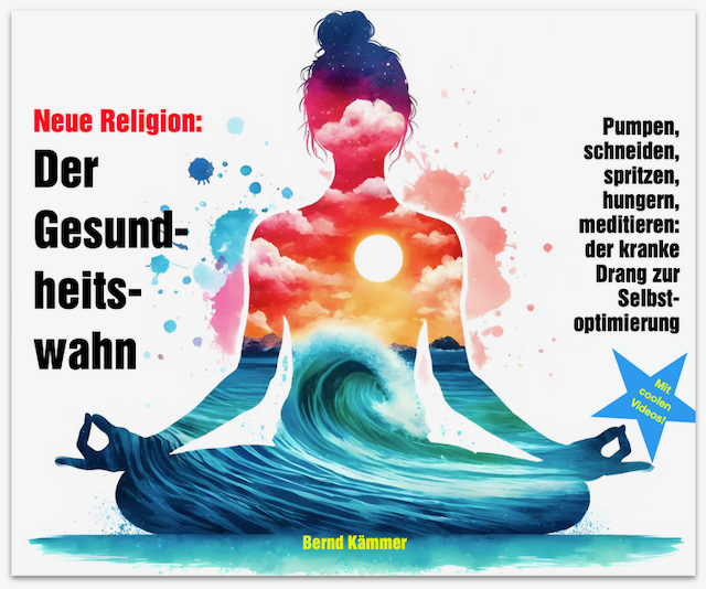 «Der Gesundheitswahn«